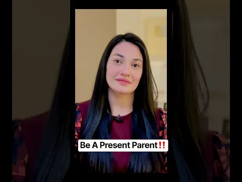 Be a present parent‼️ #munibamazari #parentingtips