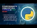 Check whether a password is valid or not in python