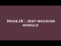 NodeJS Jest mocking module