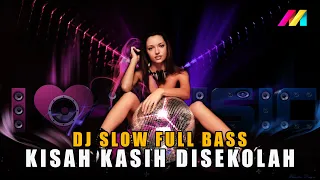 Download Dj Kisah Kasih Disekolah - Dj Remix Slow Full Bass ( Dj Santuy) MP3
