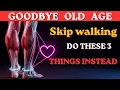 OVER 60 SKIP WALKING Do THESE 3 EXERCISES Instead wellness routine