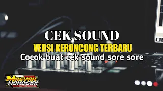 cek sound versi keroncong terbaru cocok buat cek sound sore sore
