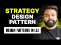 Strategy Design Pattern Explained with Real-World Example Design Patterns in LLD
