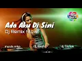 Download Lagu 🎶Dj Santuy Ada Aku Di Sini | Remix Slow Full Bass 🔊🎧Dj Terbaru 2020