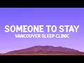 Download Lagu @vancouversleepclinic  - Someone to Stay (Lyrics)