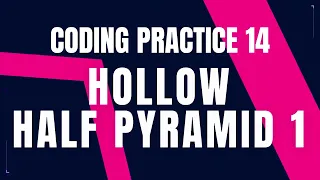 Hollow Half Pyramid 1 Coding Practice 14 Python coding tips tricks Nxtwave ccbp 4 0 telugu