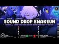 Download Lagu DJ DROP ENAKEUN X MASHUP V31 SOUND JJ KANE BUAT DIMOBIL FULL BASS VIRAL TIKTOK TERBARU 2025 🎧