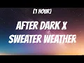 Download Lagu Mr. Kitty, The Neighbourhood - After Dark X Sweater Weather [ 1 Hour/Lyrics] (TikTok Mashup)