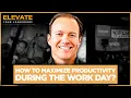 How to Maximize Productivity During The Work Day Maximizing Productivity