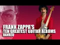 Download Lagu The ten essential ZAPPA GUITAR ALBUMS | RANKED