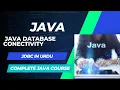 JDBC Tutorial Getting Started with Java Database Connectivity java database connectivity In Urdu