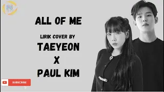 Download All Of Me Cover  By Taeyeon (태연) X  Paul Kim (폴킴) | LIRIK TERJEMAHAN MP3