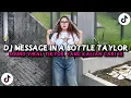 Download Lagu DJ MESSAGE IN A BOTTLE | TAYLOR SWIFT X LAMPU KAKA | FULL BASS JEDAG JEDUG VIRAL TIKTOK TERBARU 2025