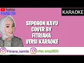 Lagu SEPOHON KAYU COVER BY FITRIANA VERSI KARAOKE