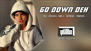 ريمكس اغنيه اجنبيه مطلوبه حماسيه التي ابهرت الجميع Go Down Deh Spice Remix 