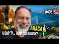 Lagu Aracaju: por que a gente fala tão pouco dela? | #405