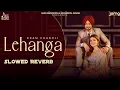 Download Lagu Lehanga - Ekam Chanoli (Slowed + Reverb)