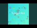 Download Lagu Tunggu Aku