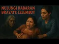 Download Lagu NULUNGI BABARAN BRAYATE LELEMBUT