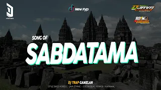 dj trap song of sabdatama x gamelan bass horegg viral tiktok 2024 yang sedang dicari