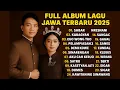 PLAYLIST LAGU JAWA TERPOPULER 2025 || FULL ALBUM SABAR || FULL ALBUM || SADEWOK