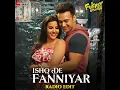 Ishq De Fanniyar - Radio Edit