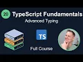 TypeScript Fundamentals - Advanced Typing