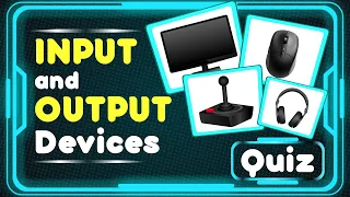 Input vs Output Device Difference Between Input and Output Devices Real-Life Tech Quiz for Kids