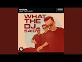 Download Lagu What The DJ Said (Extended Mix)