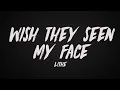 Download Lagu Lithe - Wish They Seen My Face (Lyrics)