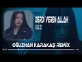 Download Lagu Derdi Veren Allah - Giz (Oğuzhan Karakaş Remix )
