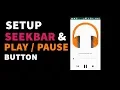 Setup SeekBar and Play Pause Button Android Tab Layout Music Player Android Studio 3 4 Tutorials