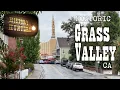 Grass Valley a Beautiful Gold Mine of History