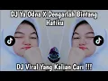 Download Lagu DJ YA ODNA X DENGARLAH BINTANG HATIKU MAMAN FVNDY DJ VIRAL TIK TOK TERBARU 2023 YANG KALIAN CARI !