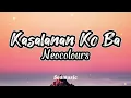 Neocolours - Kasalanan Ko Ba (Lyrics)