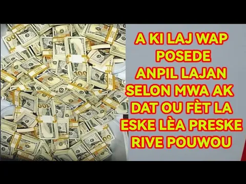 Download MP3 A KI LAJ WAP POSEDE ANPIL LAJAN SELON MWA AK DAT OU FÈT LA ESKE LÈA PRESKE RIVE POUWOU OU R..