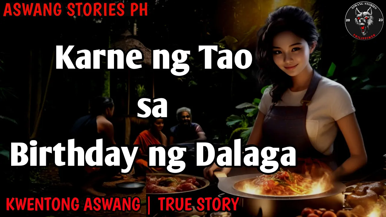 Karne ng Tao sa Birthday ng Dalaga | Kwentong Aswang | True Story