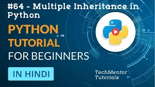 - Multiple Inheritance in Python Python Tutorial in Hindi Python Tutorial in Hindi