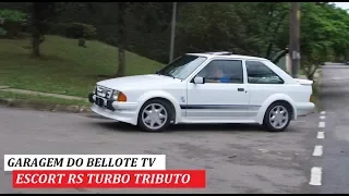 Garagem do Bellote TV: Escort RS Turbo Tributo