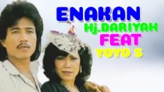 Download ENAKAN Hj.DARIYAH FEAT YOYO SUWARYO MP3