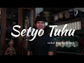 Langgam Setyo Tuhu - Cipt. Ki Narto Sabdo - vokal vigahardjanto