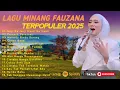 Download Lagu FAUZANA - LAGU MINANG TERBARU FULL ALBUM TERPOPULER 2025 - Janji Ka Janji - Tarumik Perasaan 🎶