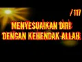 Download Lagu 117 MENYESUAIKAN DIRI DENGAN KEHENDAK ALLAH - Kajian Kitab Al Hikam Oleh KH Yazid Bustomi (Pasuruan)