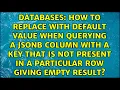 How to replace with default value when querying a JSONB column with a key that is not present in