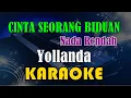 Download Lagu CINTA SEORANG BIDUAN | NADA RENDAH - YOLLANDA [KARAOKE] KN7000