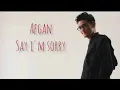 Download Lagu Afgan - say i'm sorry (Lyrics video)