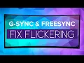 Fix screen flickering when Gsync or FreeSync is enabled