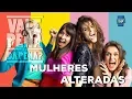 Download Lagu Mulheres Alteradas | SEM SPOILERS - Vale a Pena ou Dá Pena?