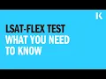 LSAT-Flex Test What you need to know
