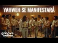 Lagu YAHWEH SE MANIFESTARÁ – Groovenation (GOSPEL GROOVE)